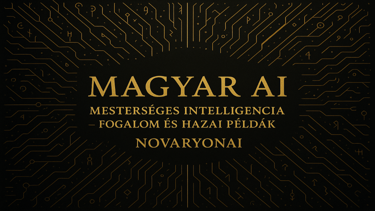 Magyar AI – hazai mesterséges intelligencia és a NovaryonAI példája